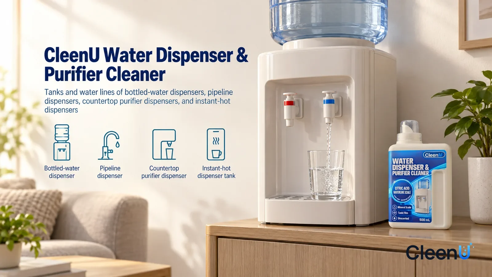 Illustration: CleenU Water Dispenser & Purifier Cleaner — A bright, clean corner of a living room, a white bottled-water dispenser (no brand marks) with a clean spout