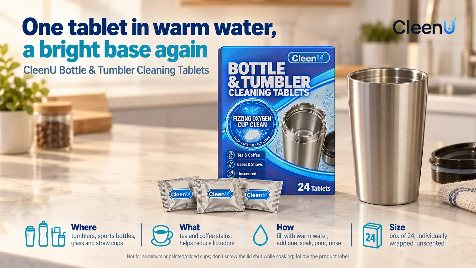 Illustration: CleenU Bottle & Tumbler Cleaning Tablets carton, closed, stands upright and centered on the kitchen counter with foil pouches in front of it, beside it an open Headline: "One tablet in w