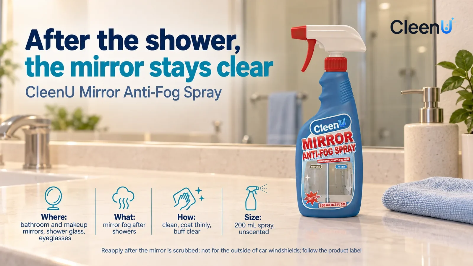 Illustration: CleenU Mirror Anti-Fog Spray stands in the right third of the frame on the bathroom vanity, a folded pale blue dry cloth beside it Headline: "After the shower, the mirror stays clear"