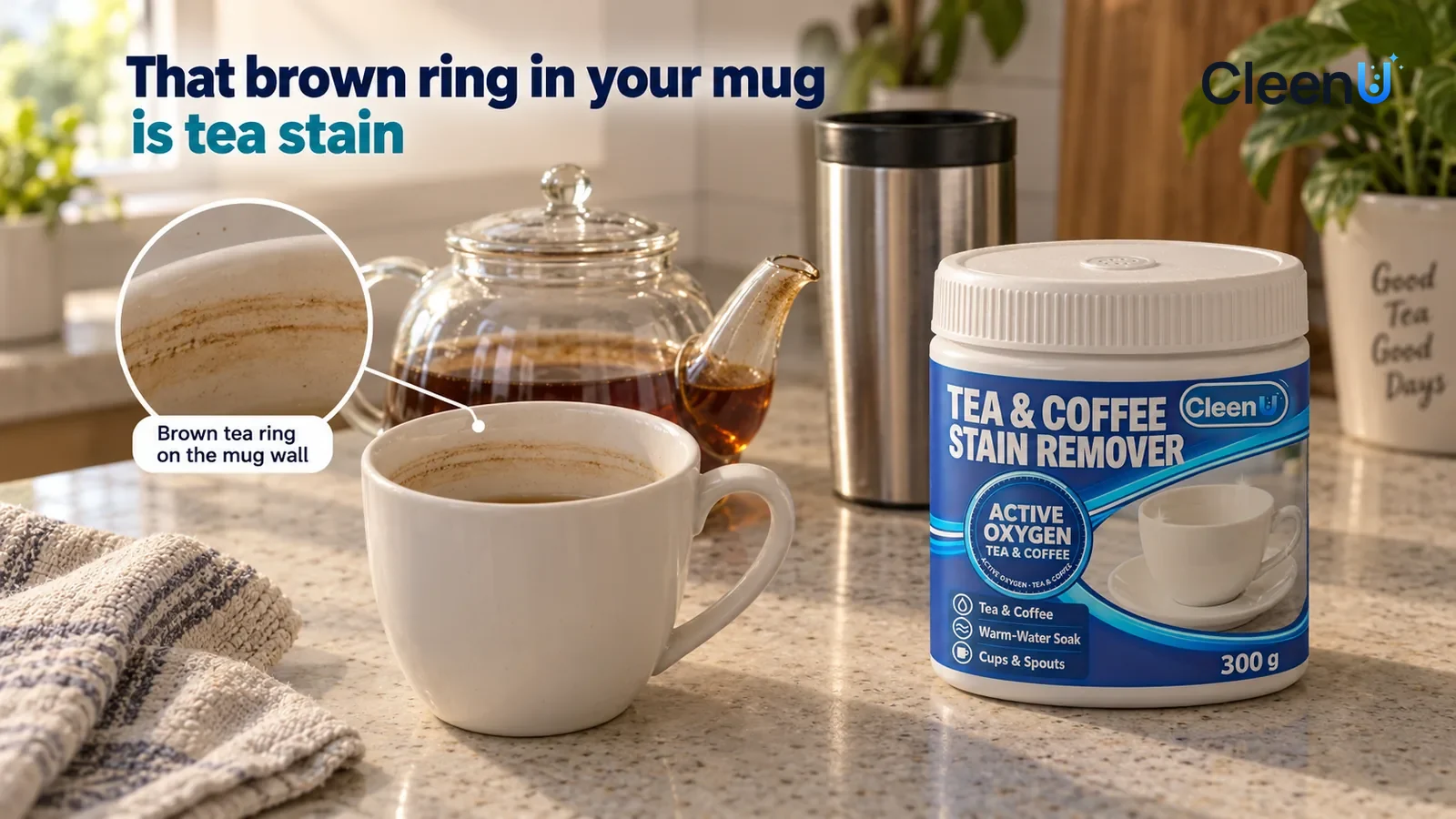 Illustration: CleenU Tea & Coffee Stain Remover — a white ceramic mug on the counter with a ring of brown tea stain, darker at the bottom
