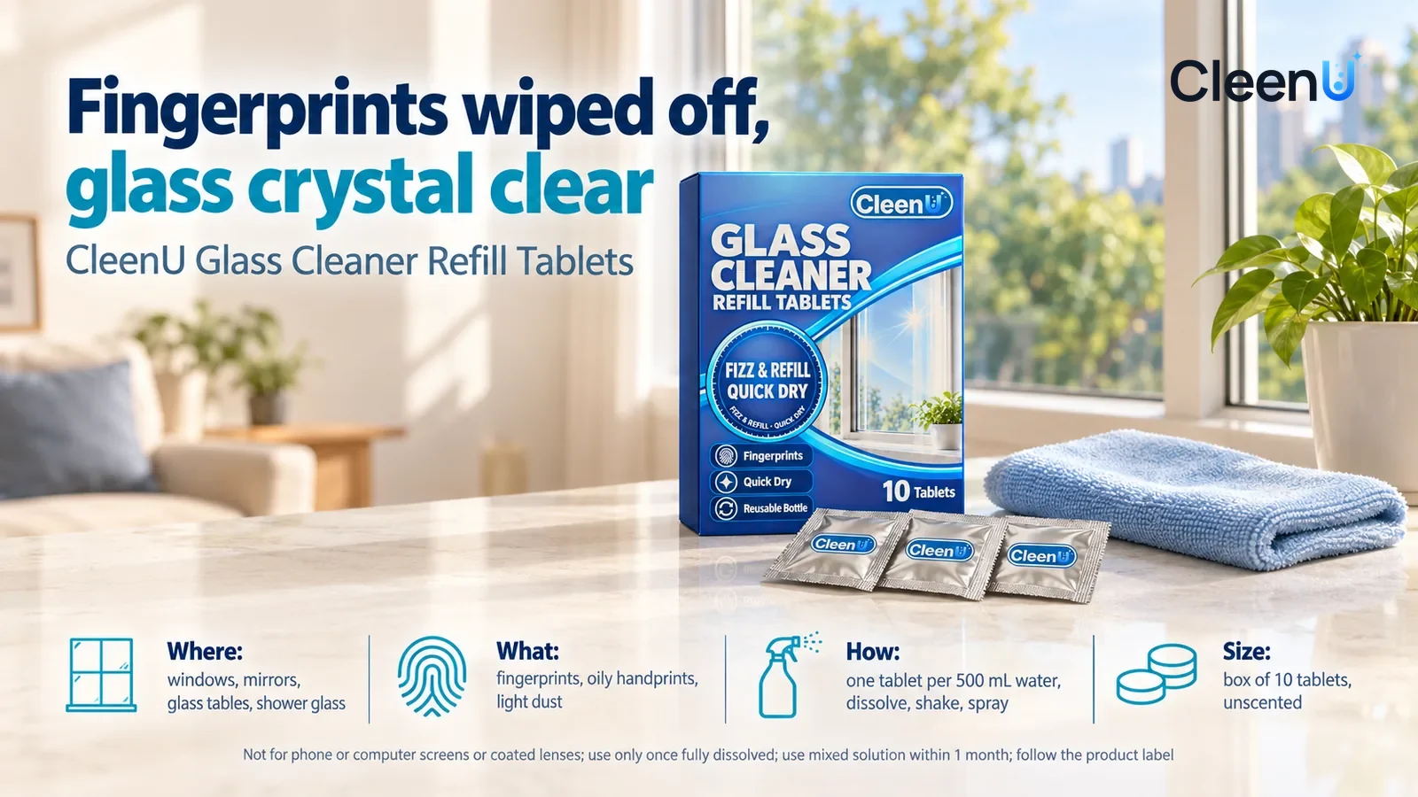 Illustration: CleenU Glass Cleaner Refill Tablets stands upright on the living-room console, three silver sachets in front of the box, a pale blue microfiber cloth beside it Headline: "Fingerprints wi